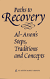 Paths to Recovery—Al-Anon’s Steps, Traditions, and Concepts