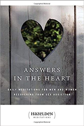 Answers in the Heart Daily Meditations for Recovery Sex Addict.