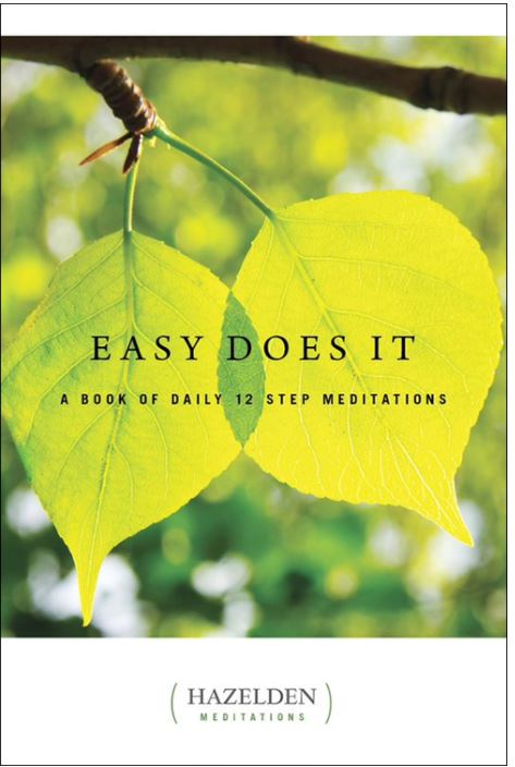 Easy Does It - A Book of Daily 12 Step Meditations - Click Image to Close