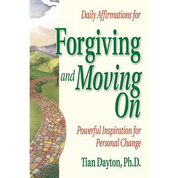 Daily Affirmations For Forgiving and Moving On