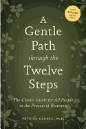 A Gentle Path Through the Twelve Steps