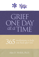 Grief One Day at a Time: 365 Meditations to Help You Heal After