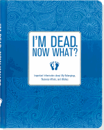 I'm Dead, Now What! Organizer - Click Image to Close