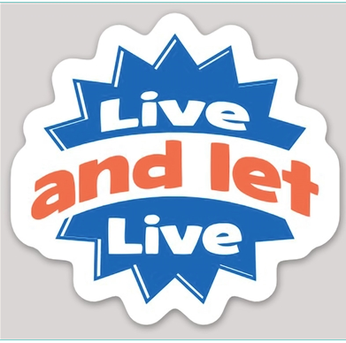 Live and Let Live Sticker