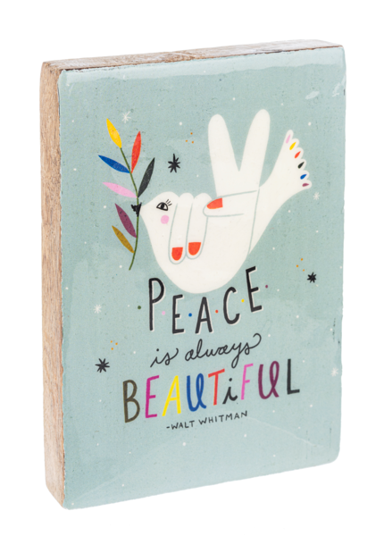 Whimsy Message Block - Peace is Always Beautiful - Click Image to Close