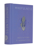 Mindfulness: Meditations & Inspirations (Mini Book)