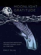 Moonlight Gratitude: 365 Nighttime Meditations