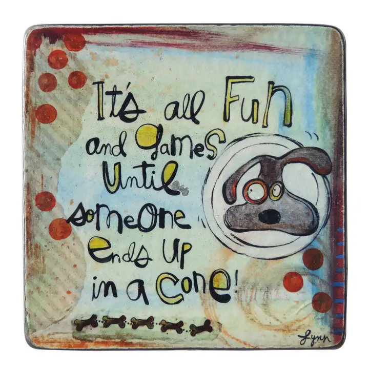 It's All Fun & Games Until....Dog Plaque