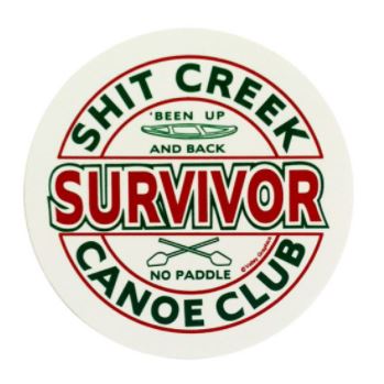 Sh*t Creek Survivor Sticker - Click Image to Close